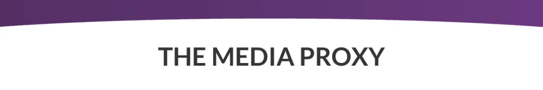 the-media-proxy-header-v2 The Media Proxy | January 2021