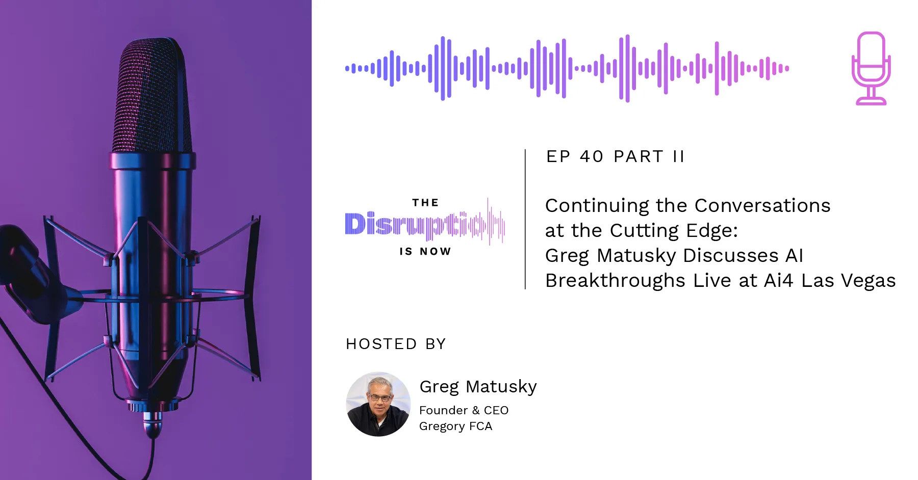 The-Disruption-Is-Now-Podcast-Episode-40-Part2-What the New AI Era Means for Marketing, Healthcare, Cybersecurity, and More What the New AI Era Means for Marketing, Healthcare, Cybersecurity, and More