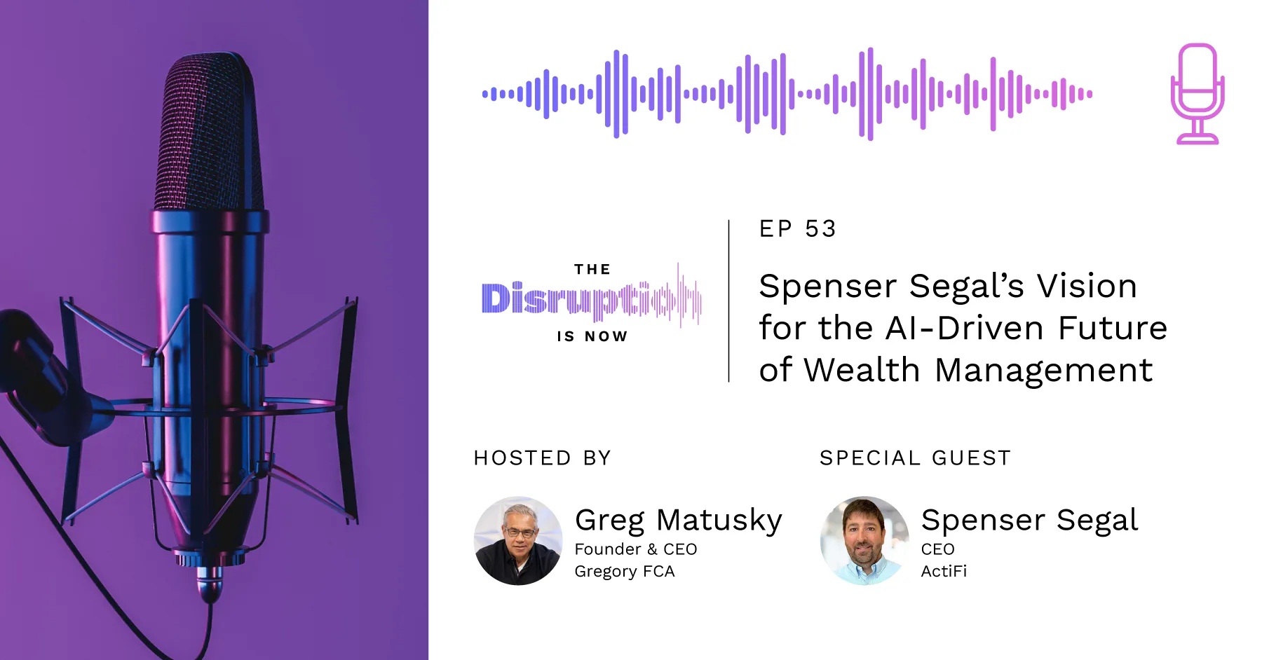 disruption_is_now_blog_spenser The Disruption Is Now Podcast Episode 53 Cover | Spenser Segal's Vision for the AI-Driven Future of Wealth Management