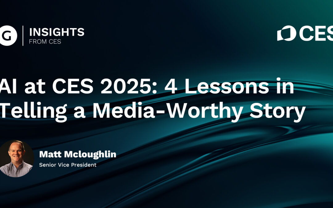 AI at CES 2025: 4 lessons in telling a media-worthy story