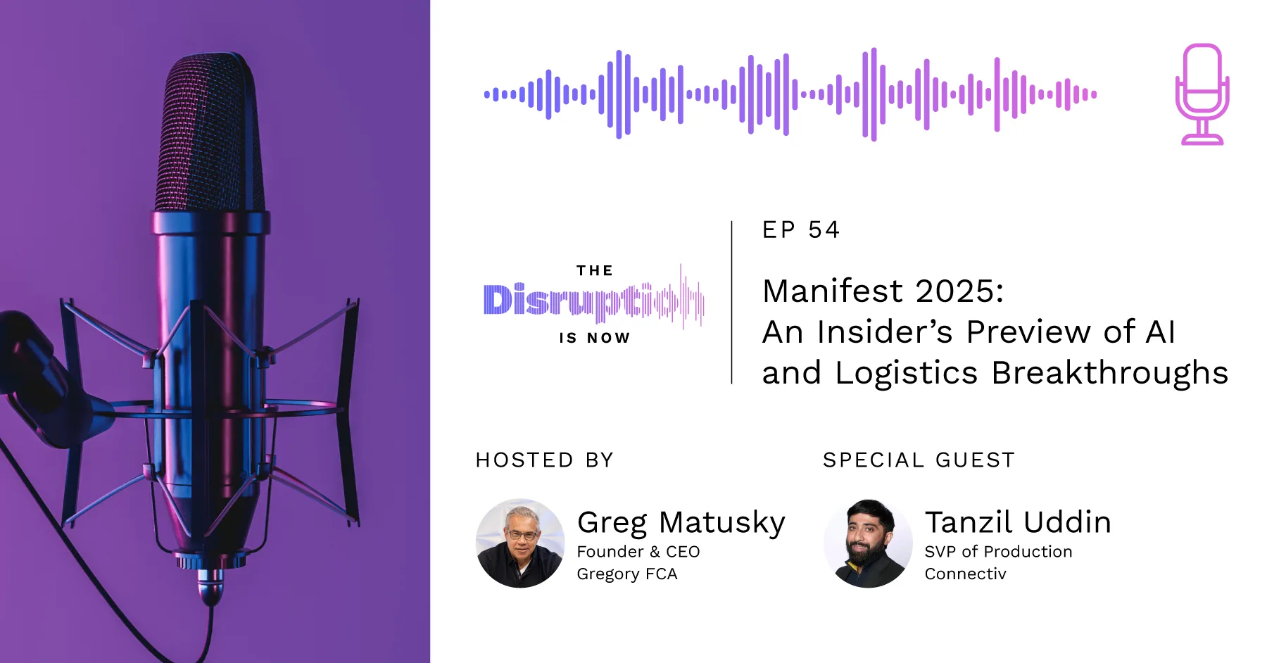 The-Disruption-Is-Now-Podcast-Episode-54-Manifest 2025 AI Is Taking Over Logistics and the Supply Chain Is Never Looking Back Manifest 2025: AI Is Taking Over Logistics and the Supply Chain Is Never Looking Back