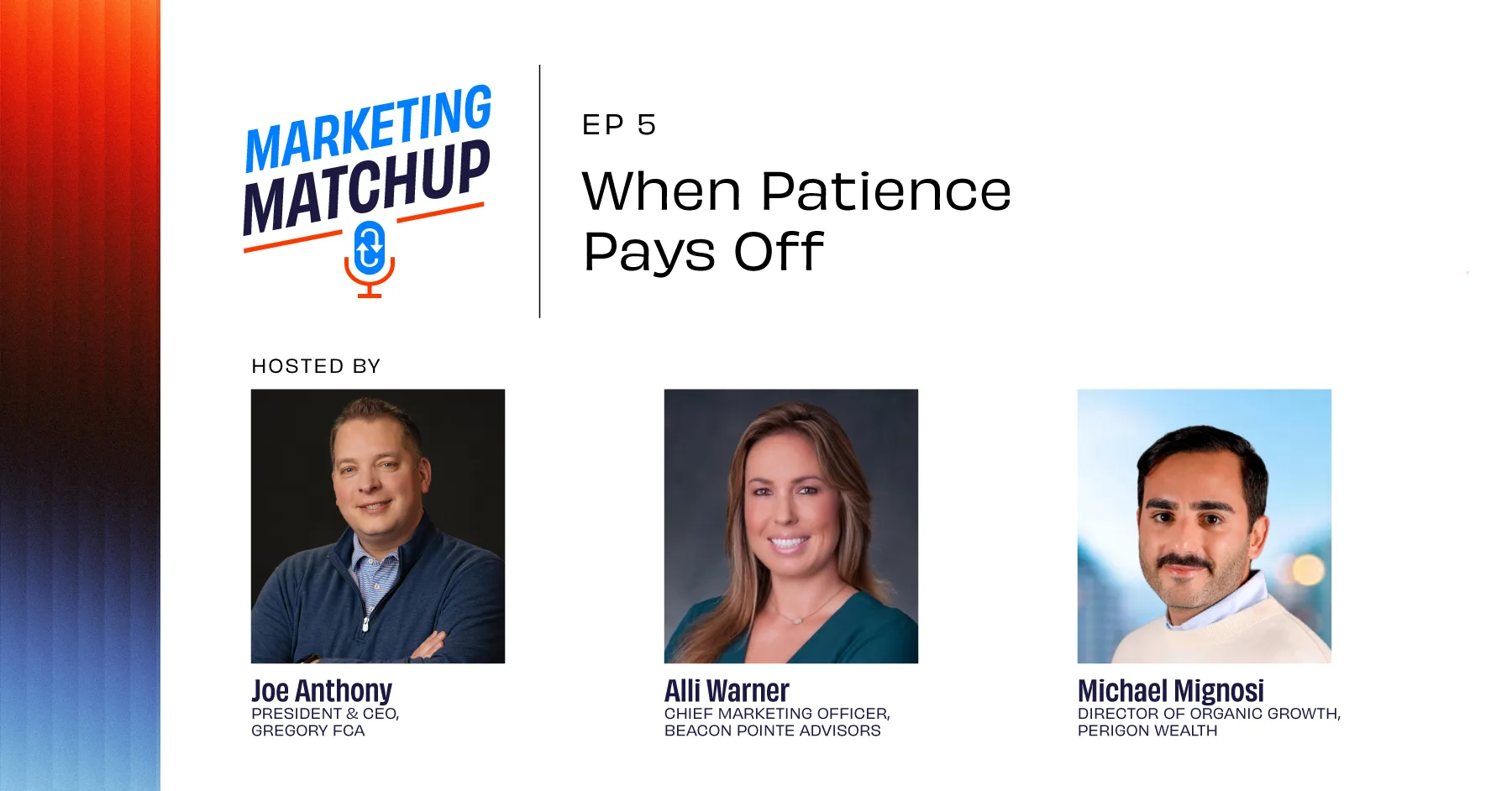 Marketing_Matchup_Ep5_Growing With Time, Discipline, and Momentum Marketing Matchup: Growing With Time, Discipline, and Momentum