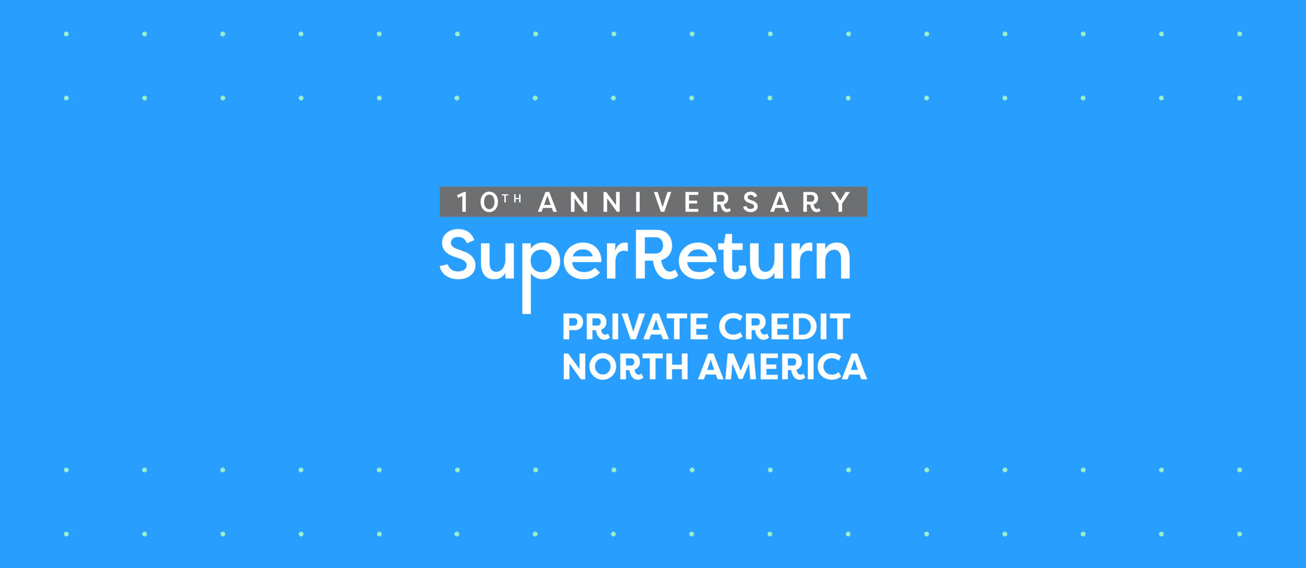 SuperReturn Private Credit North America