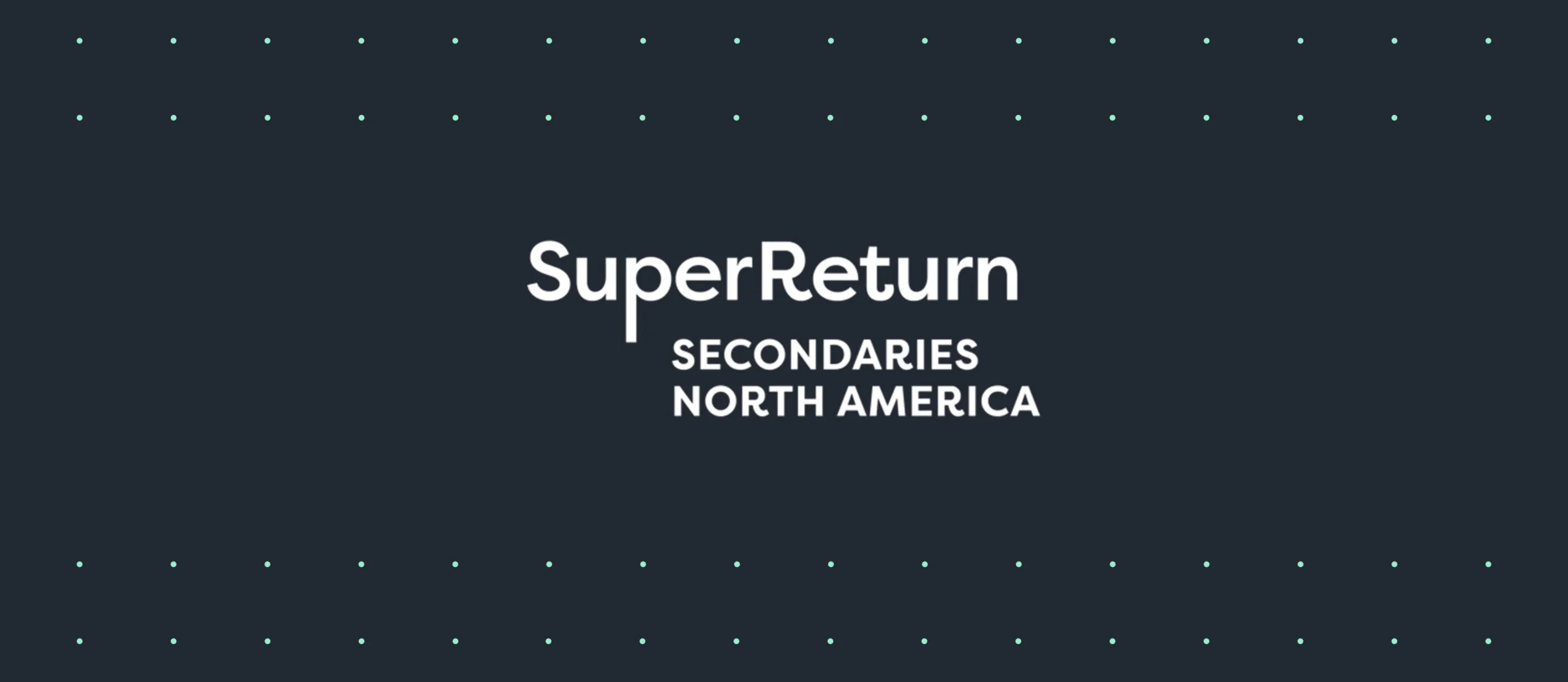 SuperReturn Secondaries North America SuperReturn Secondaries North America