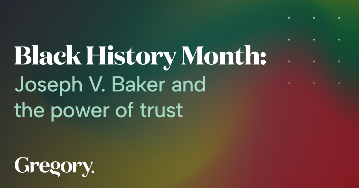 Black History Month: Joseph V. Baker and the power of trust